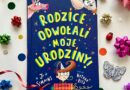 „Rodzice odwołali moje urodziny!” – Wydawnictwo DWUKROPEK