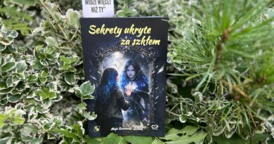 „Sekrety ukryte za szkłem” – Maja Szanecka – Żołdak